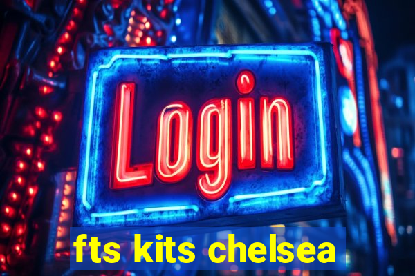 fts kits chelsea